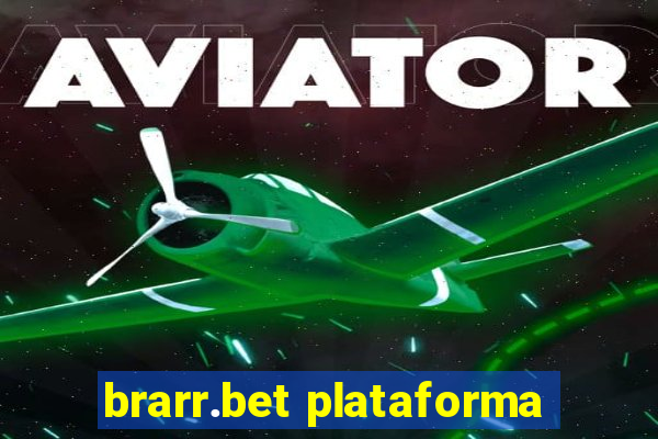 brarr.bet plataforma